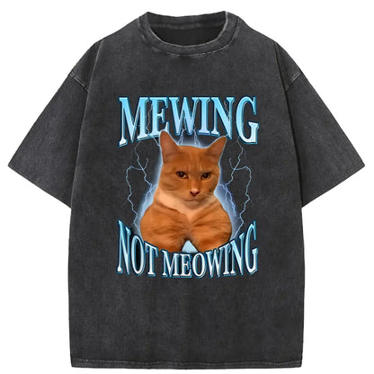 Camiseta Mewing Not Meowing