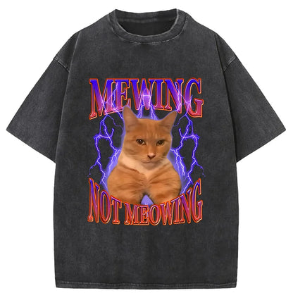 Mewing Not Meowing T-Shirt