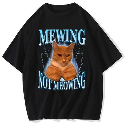 Camiseta Mewing Not Meowing